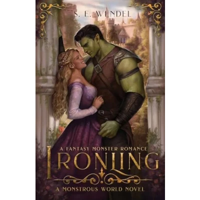 Abbildung von Ironling: A Fantasy Monster Romance (Monstrous World, Band 2)