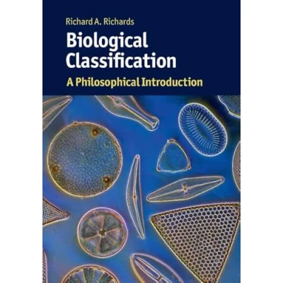 Abbildung von Biological Classification: A Philosophical Introduction (Cambridge Introductions to Philosophy and Biology)