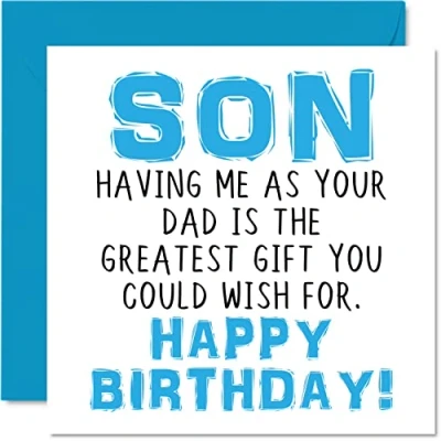 Abbildung von Lustige Geburtstagskarten Sohn Having Me As Your Dad Greatest Gift Wish Witz Happy Birthday Karte von Vater Banter Geburtstagsgeschenke 145 mm x Grußkarten Kinder Jungen Jugendliche