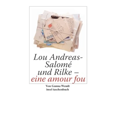 Abbildung von Lou Andreas Salomé und Rilke eine amour fou (insel taschenbuch)