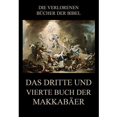 Abbildung von Das dritte und vierte Buch der Makkabäer (Die verlorenen Bücher Bibel (Print), Band 10)