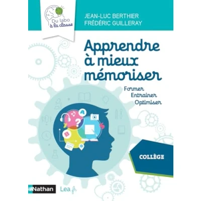 Abbildung von Apprendre à mieux mémoriser Collège: Former, entraîner, optimiser. Collège