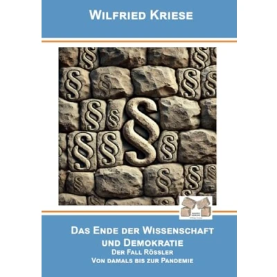 Abbildung von Das Ende Der Wissenschaft und Demokratie: Fall Rössler Von damals bis zur Pandemie