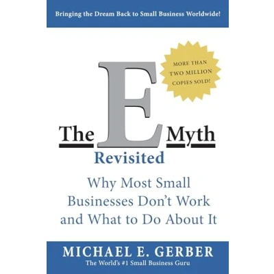 Abbildung von The E Myth Revisited: Why Most Small Businesses Don&#039;t Work and What to Do About It