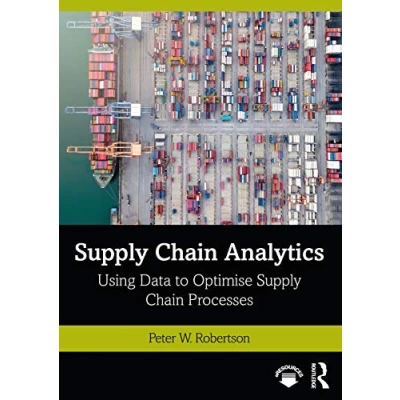Abbildung von Supply Chain Analytics: Using Data to Optimise Processes (Mastering Business Analytics)