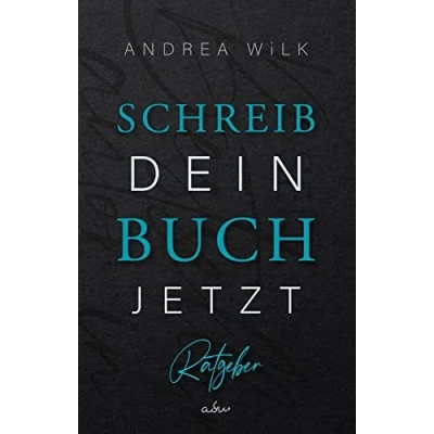Abbildung von Schreib dein Buch jetzt!: Selfpublishing Ratgeber für Autoren. Von der Idee bis zur Veröffentlichung. (sei bestseller autor:in)