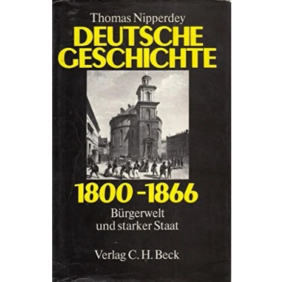 Abbildung von Deutsche Geschichte 1800 1866. Bürgerwelt und starker Staat