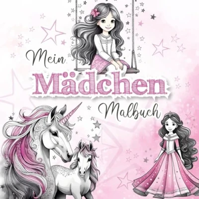 Abbildung von Mädchen Malbuch ab 4 Jahren I 60 zauberhafte Motive zum Ausmalen und Entspannen für Kinder Pferde, Einhörner, Prinzessinnen, Meerjungfrauen, Feen, ... Ausmalbuch zur Förderung der Kreativität