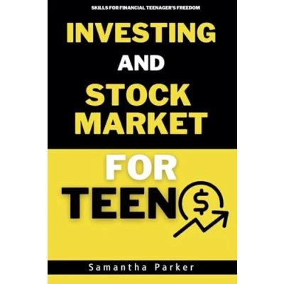Abbildung von Ultimate Investment Guide and Stock Market for Teens: Money Management, Maker, Saving, Budgeting, Investing Skills Financial Teenager&#039;s Freedom