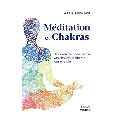 Abbildung von Méditation et chakras Des exercices pour activer vos libérer leur énergie