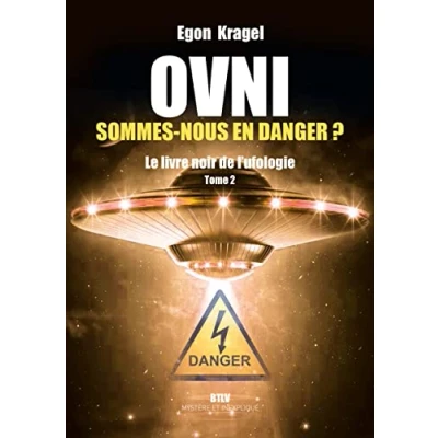 Abbildung von OVNI : Sommes nous en danger ?: Le livre noir de l&#039;ufologie