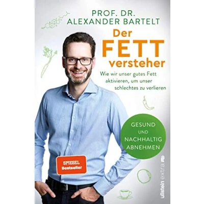 Abbildung von Der Fettversteher: Wie wir unser gutes Fett aktivieren, um schlechtes zu verlieren Fette Zellen, Die dünn machen: Revolution beim Abnehmen