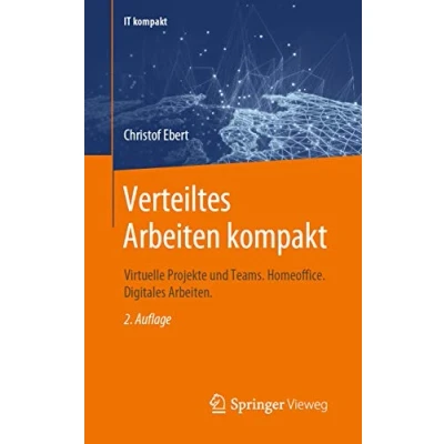 Abbildung von Verteiltes Arbeiten kompakt: Virtuelle Projekte und Teams. Homeoffice. Digitales Arbeiten. (IT kompakt)