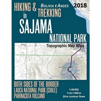 Abbildung von Hiking &amp; Trekking in Sajama National Park Bolivia Andes Topographic Map Atlas Both Sides of the Border Lauca (Chile) Parinacota Volcano ... (Travel Guide Trail Maps Bolivia)