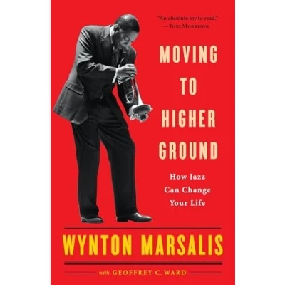 Abbildung von Moving to Higher Ground: How Jazz Can Change Your Life