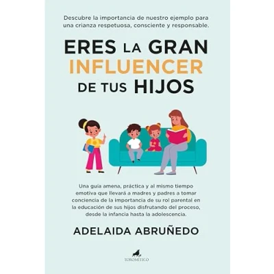 Abbildung von Eres la gran influencer de tus hijos (Padres y educadores)