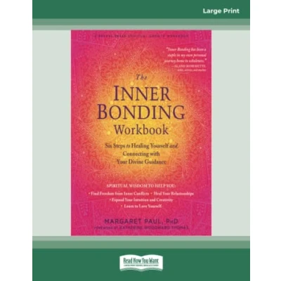 Abbildung von The Inner Bonding Workbook: Six Steps to Healing Yourself and Connecting with Your Divine Guidance