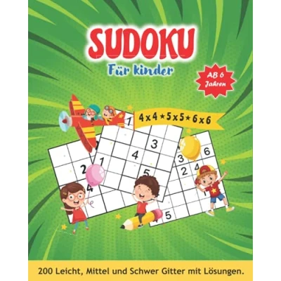 Abbildung von Sudoku kinder ab 6 jahren: Sodokubuch für von 8 Jahren. 200 Sudokus 4x4, 5x5 &amp; 6x6 mit Anleitung Lösungen. heft Jungen und Mädchen.