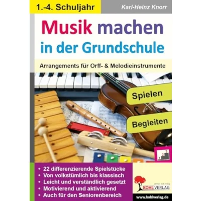 Abbildung von Musik machen in der Grundschule: Arrangements für Orff &amp; Melodieinstrumente