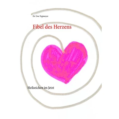 Abbildung von Fibel des Herzens: Heilzeichen im Jetzt