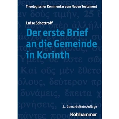 Abbildung von Der erste Brief an die Gemeinde in Korinth: verantwortet und mit einem Vorwort von Claudia Janssen (Theologischer Kommentar zum Neuen Testament (ThKNT), 7, Band 7)