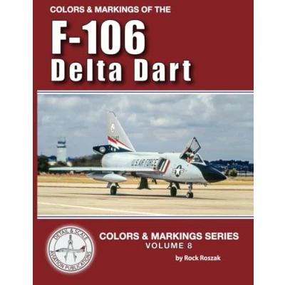 Abbildung von Colors &amp; Markings of the F 106 Delta Dart (Colors Series, Band 8)