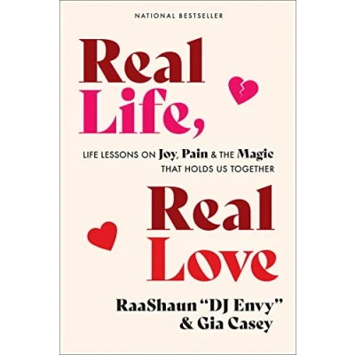 Abbildung von Real Life, Love: Life Lessons on Joy, Pain &amp; the Magic That Holds Us Together