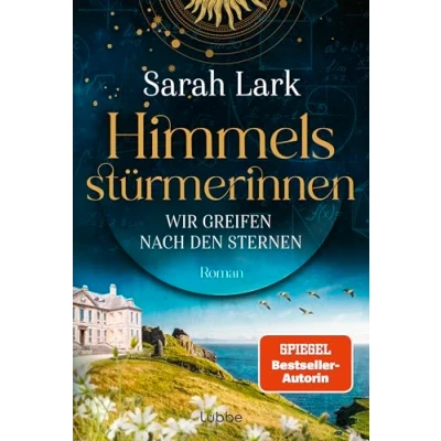 Abbildung von Himmelsstürmerinnen Wir greifen nach den Sternen: Roman. Saga um vier außergewöhnliche Frauen, die von Schottland aus Welt für sich erobern (HIMMELSSTÜRMERINNEN SAGA, Band 1)