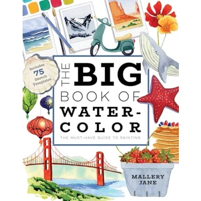Abbildung von The Big Book of Watercolor: Must Have Guide to Painting