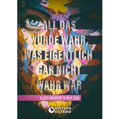 Abbildung von All das wurde wahr, was eigentlich gar nicht wahr war