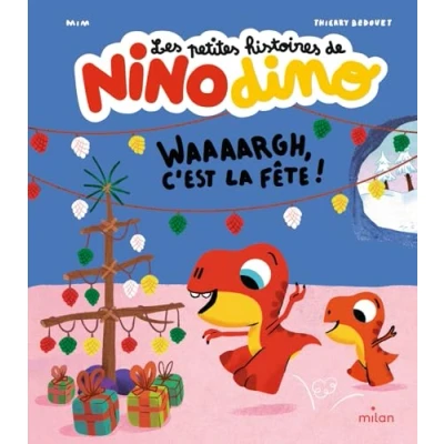 Abbildung von Les petites histoires de Nino Dino Waaaargh, c&#039;est la fête !