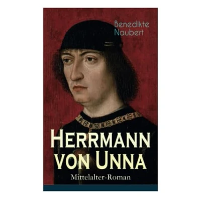 Abbildung von Herrmann von Unna (Mittelalter Roman): Historischer Roman aus dem 14. Jahrhundert
