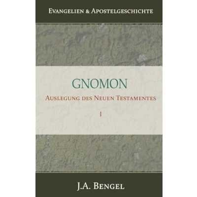 Abbildung von Gnomon Auslegung des Neuen Testamentes I: Teil 1 Evangelien &amp; Apostelgeschichte