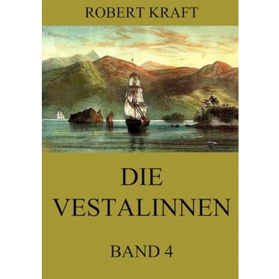 Abbildung von die Vestalinnen, Band 4: Eine Reise um Erde