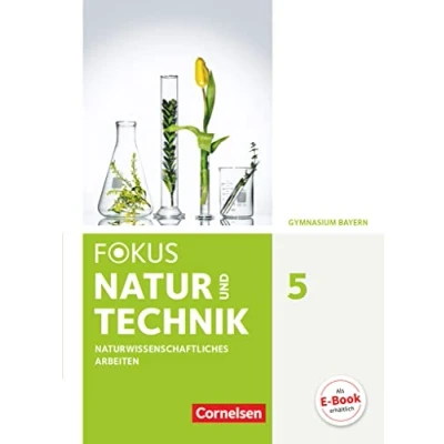 Abbildung von Fokus Biologie Neubearbeitung Gymnasium Bayern 5. Jahrgangsstufe: Natur und Technik Naturwiss. Arbeiten: Schulbuch