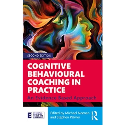 Abbildung von Cognitive Behavioural Coaching in Practice: An Evidence Based Approach (Essential Skills and Knowledge)