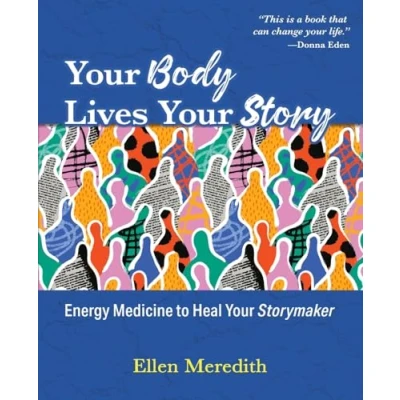 Abbildung von Your Body Lives Story: Energy Medicine to Heal Storymaker