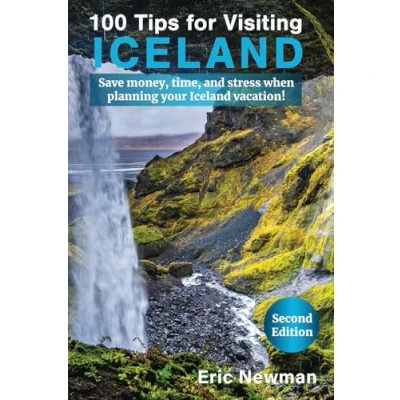 Abbildung von 100 Tips for Visiting Iceland: Save money, time, and stress when planning your Iceland vacation!