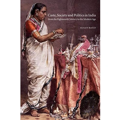 Abbildung von Caste, Society and Politics in India from the Eighteenth Century to Modern Age (The New Cambridge History of India)