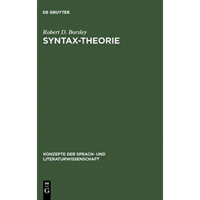 Abbildung von Syntax Theorie: Ein zusammengefasster Zugang (Konzepte der Sprach und Literaturwissenschaft, 55, Band 55)
