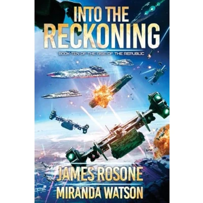 Abbildung von Into the Reckoning: Book Ten (Rise of Republic, Band 10)