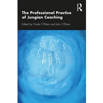 Abbildung von The Professional Practice of Jungian Coaching: Corporate Analytical Psychology