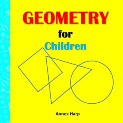 Abbildung von Geometry for Children: A Step by Guide to Learn Kids (Full Color)