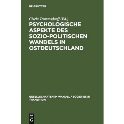 Abbildung von Psychologische Aspekte des sozio politischen Wandels in Ostdeutschland (Gesellschaften im Wandel / Societies Transition, Band 2)