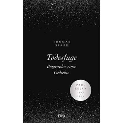 Abbildung von Todesfuge Biographie eines Gedichts: Paul Celan 1920 1970 Mit zahlreichen Abbildungen und Faksimiles