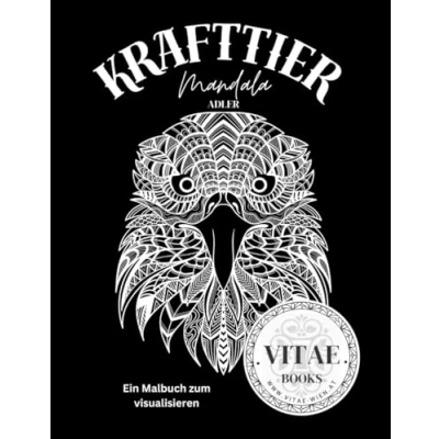 Abbildung von Krafttier Mandala: Ein Malbuch zum visualisieren mit dem Adler (Mandala Krafttiere)