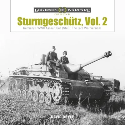 Abbildung von Sturmgeschutz: Germany&#039;s WWII Assault Gun (StuG), Vol.2: The Late War Versions (Legends of Warfare: Ground)