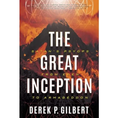 Abbildung von The Great Inception: Satan&#039;s Psyops from Eden to Armageddon