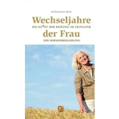 Abbildung von Wechseljahre der Frau: Die Kunst Reifung im Zeitalter Hormonbehandlung (Krankheit und Gesundheit)