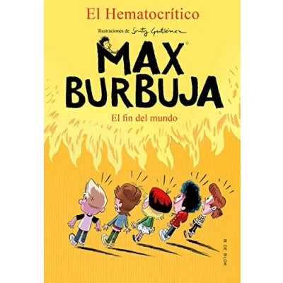 Abbildung von Max Burbuja 6 El fin del mundo (Escritura desatada, Band 6)